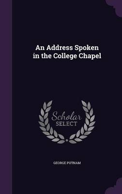 Book cover for An Address Spoken in the College Chapel