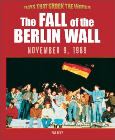 Book cover for The Fall of the Berlin Wall