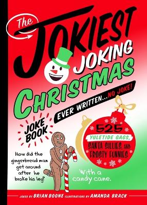 Book cover for The Jokiest Joking Christmas Joke Book Ever Written . . . No Joke!