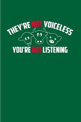 Book cover for They're Not Voiceless You're Not Listening