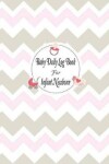 Book cover for Baby Daily Log Book for Infant Newborn