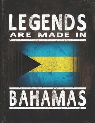 Book cover for Legends Are Made In Bahamas