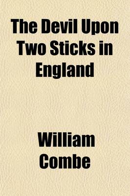 Book cover for The Devil Upon Two Sticks in England (Volume 1-2); Being a Continuation of Le Diable Boiteux of Le Sage