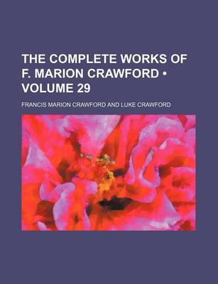 Book cover for The Complete Works of F. Marion Crawford (Volume 29)
