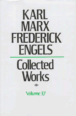 Book cover for Collected Works of Karl Marx & Frederick Engels Volume 37