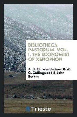 Cover of Bibliotheca Pastorum. Vol. I. the Economist of Xenophon