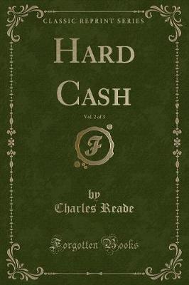 Book cover for Hard Cash, Vol. 2 of 3 (Classic Reprint)