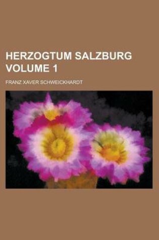 Cover of Herzogtum Salzburg Volume 1