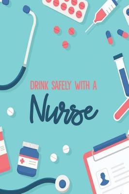Cover of Drink Safely with a Nurse