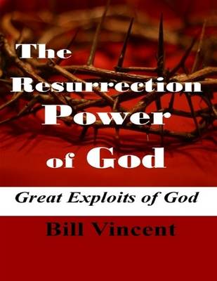 Book cover for The Resurrection Power of God: Great Exploits of God