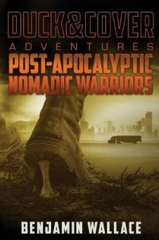 Cover of Post-Apocalyptic Nomadic Warriors