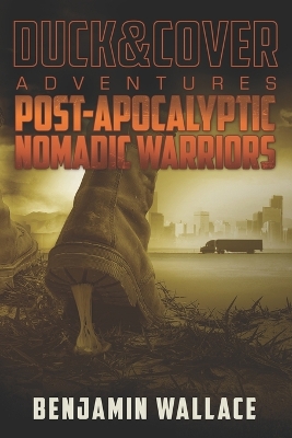 Post-Apocalyptic Nomadic Warriors by Benjamin Wallace