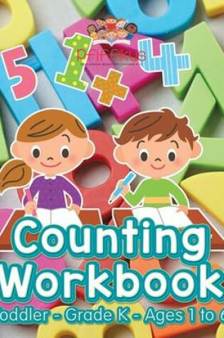 Cover of Counting Workbook Toddler-Grade K - Ages 1 to 6