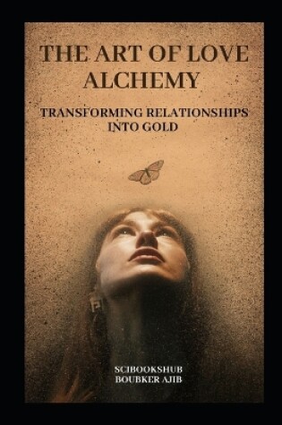 Cover of The Art of Love Alchemy