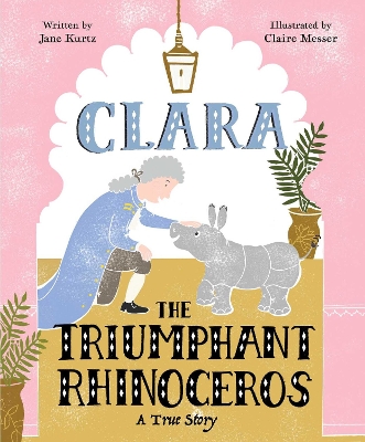 Book cover for Clara the Triumphant Rhinoceros