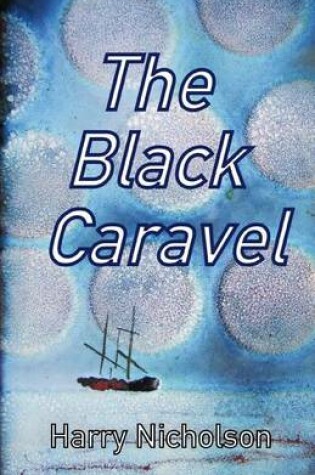 Cover of The Black Caravel