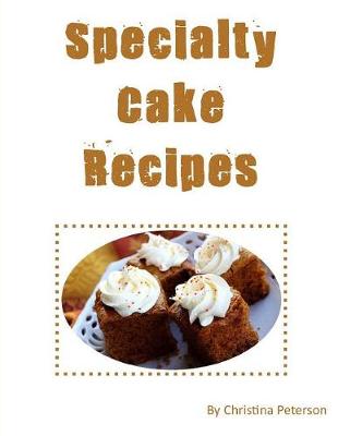 Book cover for Specialty Cake Recipes