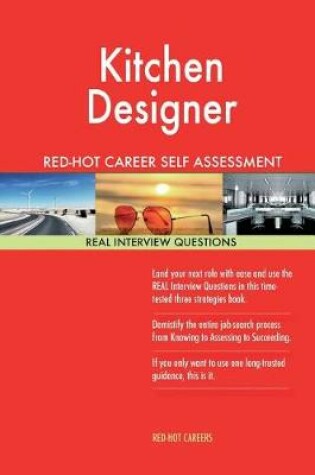 Cover of Kitchen Designer Red-Hot Career Self Assessment Guide; 1184 Real Interview Quest