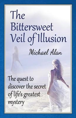 Book cover for The Bittersweet Veil of Illusion