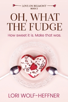 Cover of Oh, What the Fudge