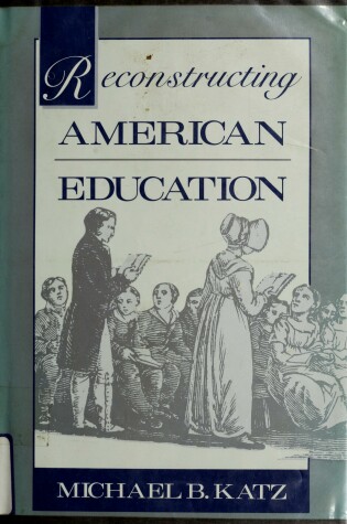 Cover of Reconstructing American Education