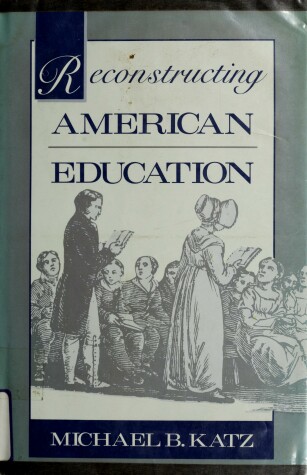 Book cover for Reconstructing American Education