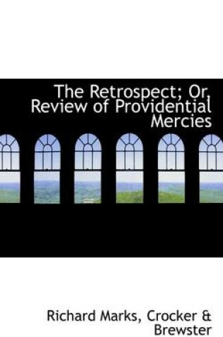 Cover of The Retrospect; Or, Review of Providential Mercies