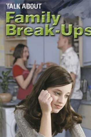 Cover of Talk About: Family Break-ups