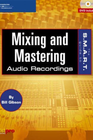 Cover of The S.M.A.R.T. Guide to Mixing and Mastering Audio Recordings