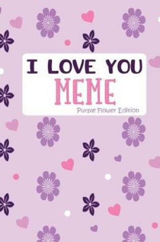 Cover of I Love You Meme Purple Flower Edition