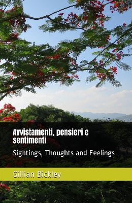 Book cover for Avvistamenti, pensieri e sentimenti: Collezione de poesie scelte 1972-2015. Sightings, thoughts and Feelings; Selected Collected Poems 1972-2015