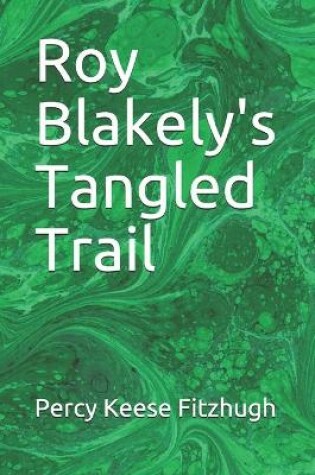 Cover of Roy Blakely's Tangled Trail