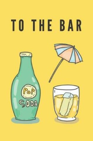 Cover of To the bar Notebook