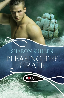 Book cover for Pleasing the Pirate: A Rouge Regency Romance