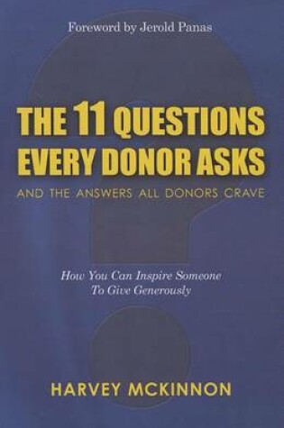 Cover of The 11 Questions Every Donor Asks and the Answers All Donors Crave