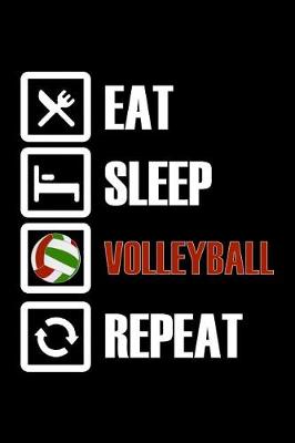 Book cover for Eat Sleep Volleyball Repeat