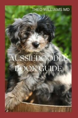 Cover of Aussiedoodle Book Guide