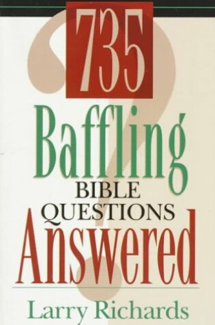 Cover of 735 Baffling Bible Questions Answered