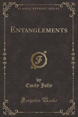 Book cover for Entanglements (Classic Reprint)