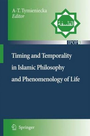 Cover of Timing and Temporality in Islamic Philosophy and Phenomenology of Life