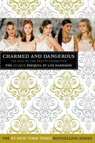 Cover of The Clique: Charmed and Dangerous