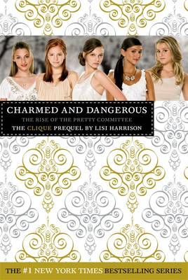 Cover of The Clique: Charmed and Dangerous