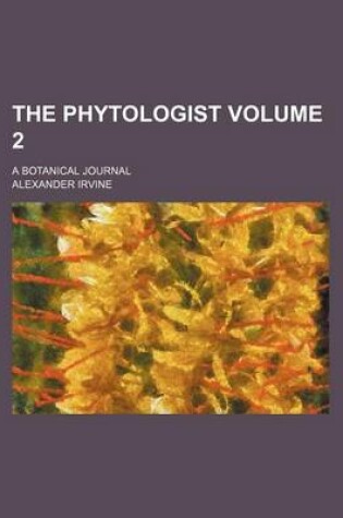 Cover of The Phytologist; A Botanical Journal Volume 2