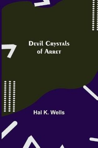 Cover of Devil Crystals of Arret