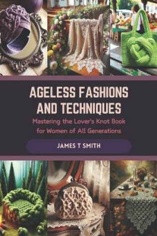 Cover of Ageless Fashions and Techniques