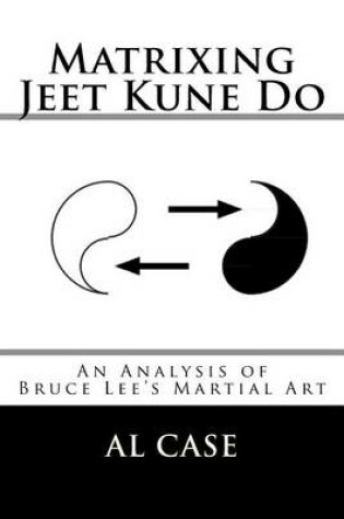 Cover of Matrixing Jeet Kune Do