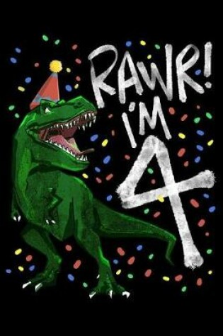 Cover of Rawr! I'm 4