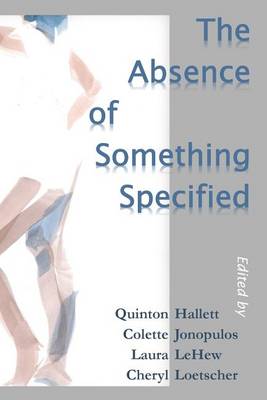 Book cover for The Absence of Something Specified