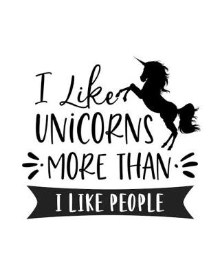 Book cover for I Like Unicorns More Than I Like People