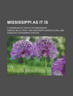 Book cover for Mississippi as It Is; A Handbook of Facts for Immigrants